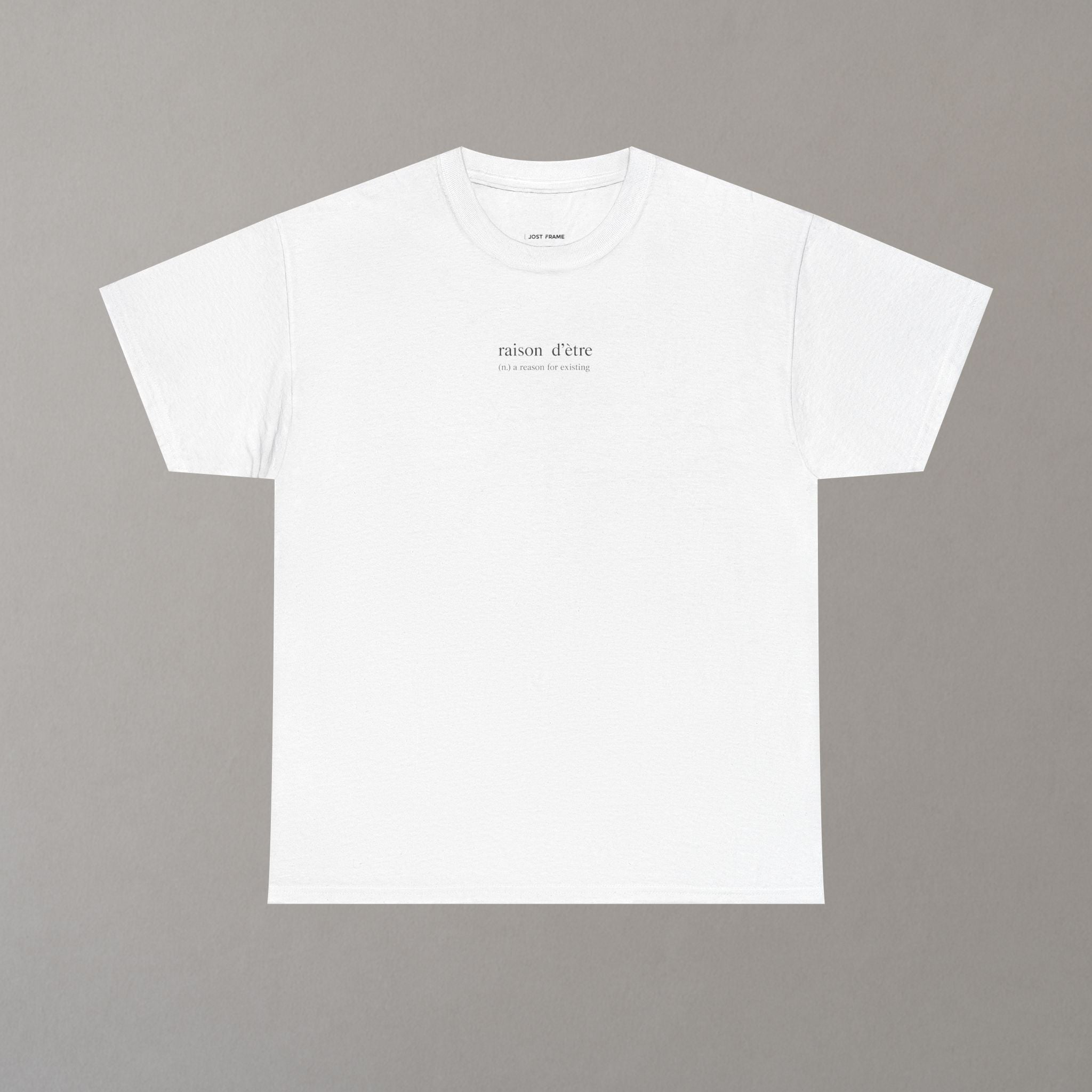 Tee "Raison D'ètre"