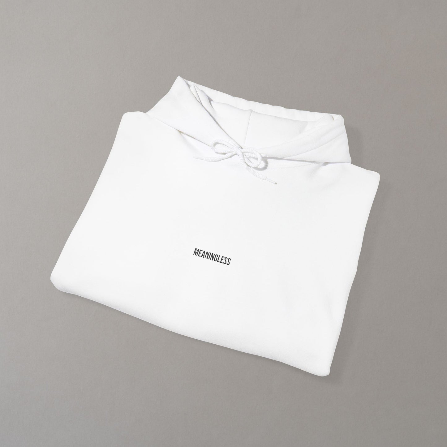 Hoodie "Meaningless"