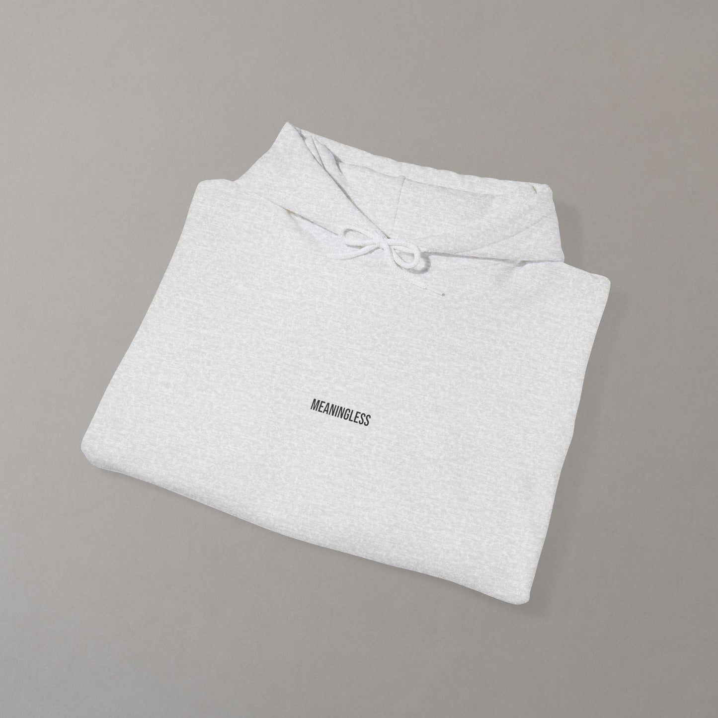 Hoodie "Meaningless"